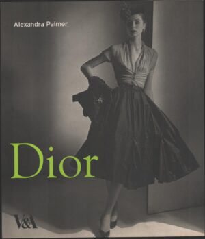 Dior - A New Look, a New Enterprie 1947-57 di Palmer, Alexandra ed. Victoria & Albert Pubns