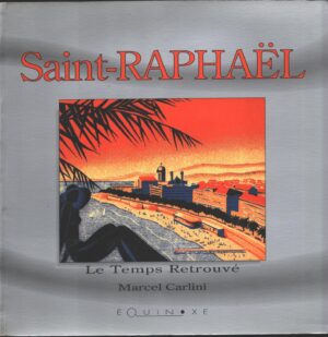 Saint-Raphaël di Carlini, Marcel ed. Editions Equinoxe