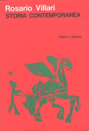Storia Contemporanea di Rosario Villani ed. Laterza (1974)