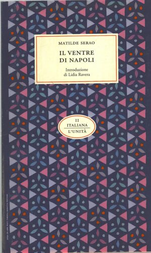Il ventre di Napoli di Matilde Serao ed. L'Unità