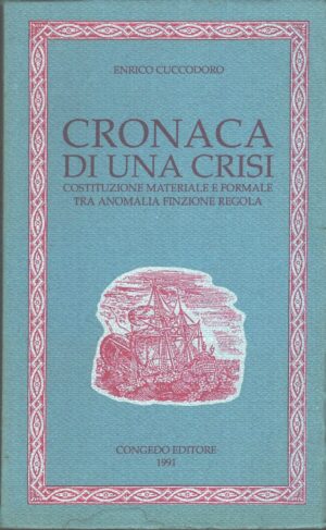 Cronaca di una crisi di Cuccodoro, Enrico ed. Congedo