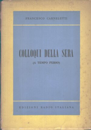 Colloqui della sera di Francesco Carnelutti ed. Radio Italiana (1954)
