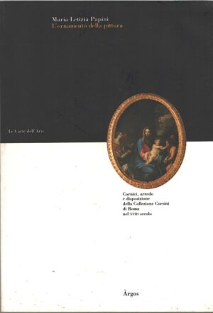 L'ornamento della pittura di Papini, Maria Letizia ed. Argos