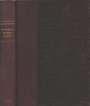 Un siecle d'opera Russe di R. Hofmann - Libro in Francese ed. Correa (1946)