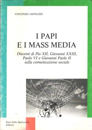 I Papi e i mass media di Vincenzo Iannuzzi ed. Ente dello Spettacolo