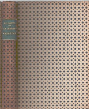 La regina Cristina di Beniamino Lo Joppo ed. Aurora (1934)