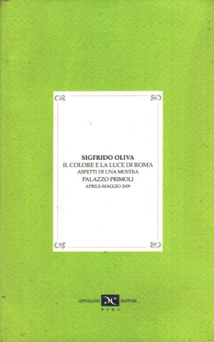 Il colore e la luce di Roma di Sigfrido Oliva ed. Appolloni