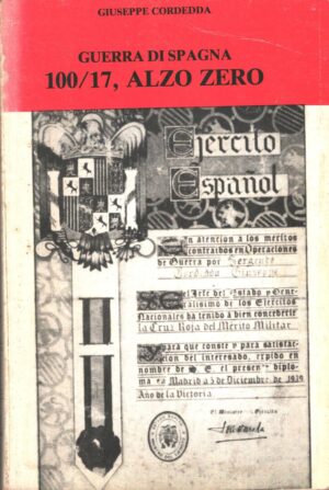Guerra di Spagna 100/17 Alzo Zero di Giuseppe Cordedda ed. Occidentale