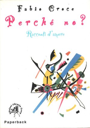 Perché no? di Croce, Fabio ed. Croce Libreria