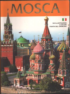 Mosca: Cremlino, Piazza Rossa, Monastero della trinità di S. Sergio di AA. VV. ed. Amarant