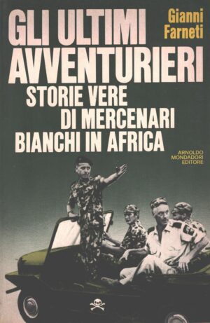 Gli ultimi avventurieri di Gianni Farneti ed. Mondadori