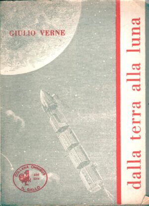Dalla Terra alla Luna di Giulio Verne ed. Avanti