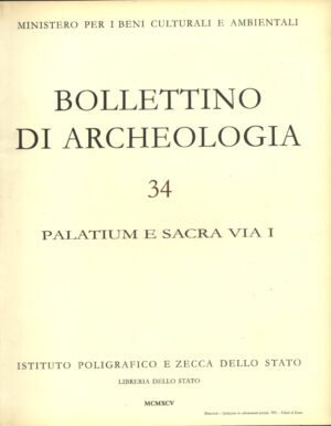 Bollettino di archeologia 34 - Palatium e sacra via I ed. Libreria dello Stato