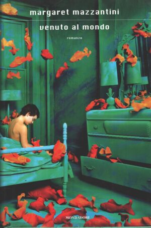 Venuto al mondo di Mazzantini, Margaret ed. Mondadori