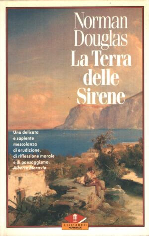 La terra delle sirene di Douglas, Norman ed. Leonardo (Prima edizione 1991)