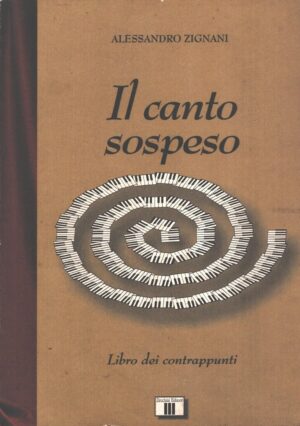 Il canto sospeso di Zignani, Alessandro ed. Zecchini