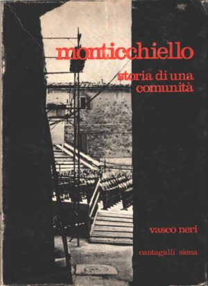 Monticchiello storia di una comunità di Neri, Vasco. ed. Cantagalli
