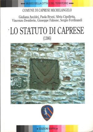 Lo statuto di Caprese (1386) di AA. VV. ed. Kappa