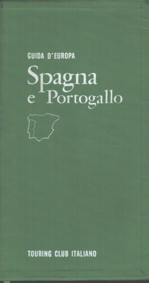 Spagna e Portogallo – Guida d’Europa di AA. VV. ed. Touring Club Italiano