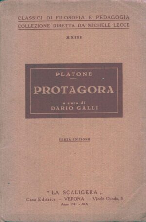 Protagora di Platone a cura di Dario Galli ed. La Scaligera (1942)