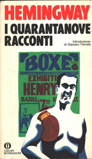 I quarantanove racconti di Ernest Hemingway ed. Mondadori