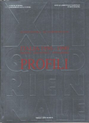 Profili - Italia 1950 -1990 Dodicesima Quadriennale di AA.VV. ed. Carte Segrete