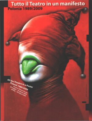 Tutto il Teatro in un manifesto Polonia 1989 - 2009 - All the Theatre ina Poster ed. Comune di Genova