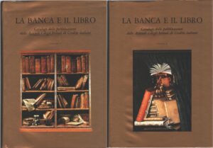 La banca e il libro vol. I e II a cura di Enrica Schettini Piazza e Vanni Scheiwiller ed. Bancaria Editrice