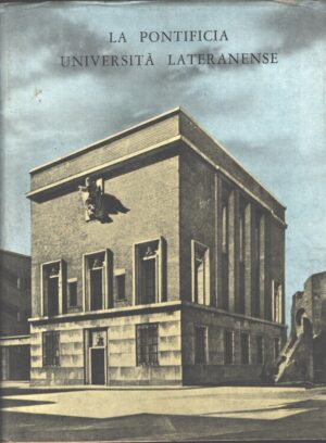 La Pontificia Università Lateranense di AA.VV. ed. Libreria Editrice della Pontificia Università Lateranense