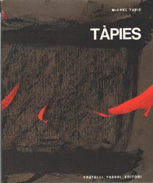 Antoni Tapies di Michel Tapie - Le Grandi Monografie ed. Fabbri