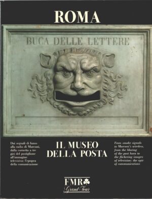 Il museo della posta - Roma a cura di Cesare Della Pietà ed. FMR