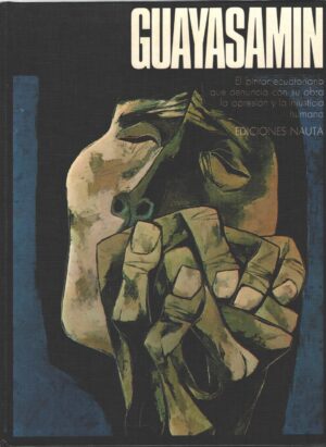 Oswaldo Guayasamin di Jacques Lassaigne - Testo Pablo Neruda - Libro in Spagnolo ed. Ediciones Nauta