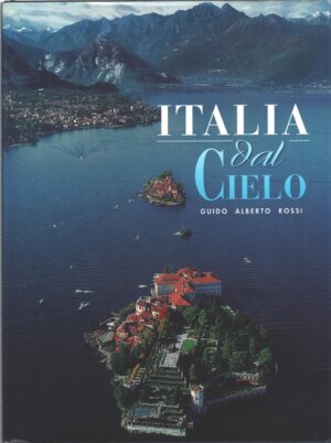 Italia dal cielo di Rossi, Guido A. ed. White Star