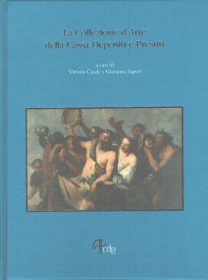 La Collezione d'Arte della Cassa Depositi e Prestiti a cura di Vittorio Casale e Giovanna Sapori ed. Terminal Video