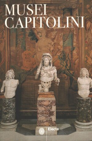 Musei capitolini di Capitoline Museum ed. Electa