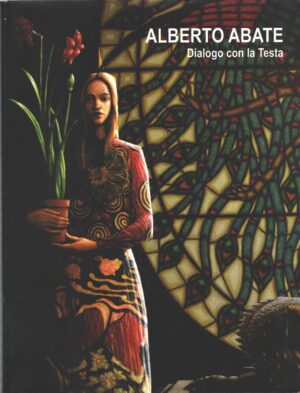 Alberto Abate Dialogo con la testa - Mostra Catania Palazzo della Cultura a cura di B. Buscaroli e C. Micheli ed. Comune di Catania