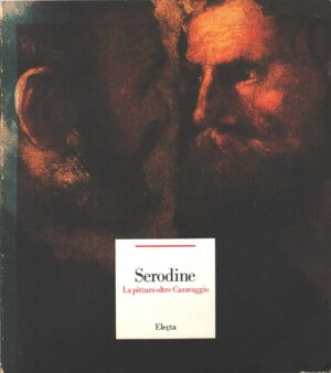 Serodine - La pittura oltre Caravaggio di AA.VV. ed. Electa