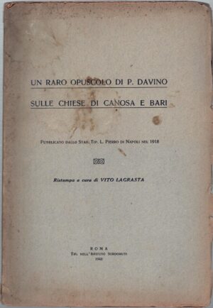 Un raro opuscolo di P. Davino sulle chiese di Canosa e Bari - Ristampa a cura di Vito Lagrasta ed. Istit. Sordomuti