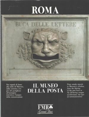 Il Museo della Posta - Roma a cura di Cesare Della Pietà ed. FMR