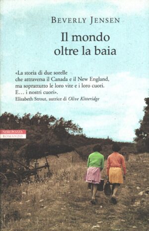 Il mondo oltre la baia di Jensen, Beverly ed. Neri Pozza