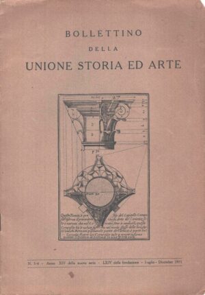 Bollettino della Unione Storia ed Arte n. 3-4 Anno 1971 Luglio - Dicembre di AA.VV. ed. Tipografia Centenari