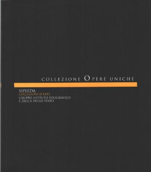 Collezioni Opere Uniche di Sipleda ed. Gruppo Istituto Poligrafico e Zecca dello Stato