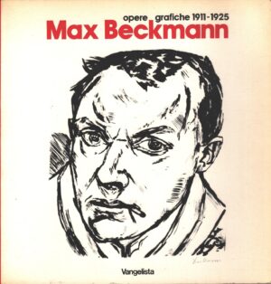 Max Beckmann opere grafiche 1911-1925 a cura di Eugen Blume ed. Vangelista