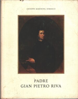 Padre Gian Pietro Riva di Marinoni, Giuseppe ed. Grafiche Gaggini - Bizzozero (1969)