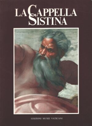 La Cappella Sistina di Mancinelli Fabrizio. ed. Musei Vaticani