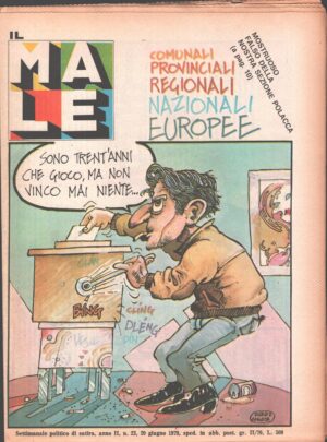 Rivista Il Male n. 23 - 20 giugno 1979 anno II - Comunali Provinciali Regionali Nazionali Europee ed. RCS MediaGroup