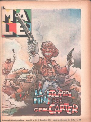 Rivista Il Male n. 47 - 12 dicembre 1979 anno II - La stupida fine del Gen. Carter ed. RCS MediaGroup