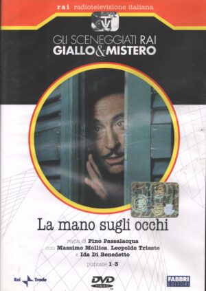 La mano sugli occhi (dal romanzo di Andrea Camilleri) DVD RAI Miniserie TV Completa (Episodi 1-3) Sceneggiati Rai Giallo & Mistero - Versione da edicola DVD in Italiano