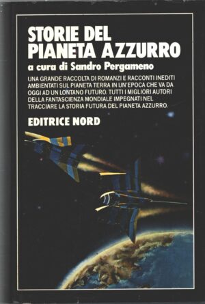 Storie del pianeta azzurro a cura di Pergameno, Sandro ed. Nord (1987)