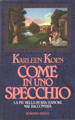 Come in uno specchio di Koen, Karleen ed. Rizzoli